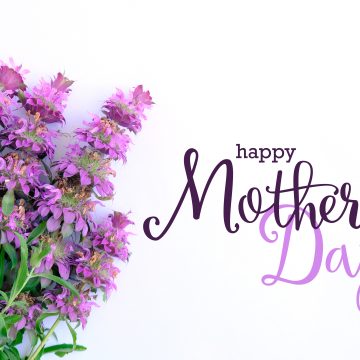 HAPPY MOTHER’S DAY; A GLOWING TRIBUTE TO WOMEN WHO MAKE OUR LIVES BETTER